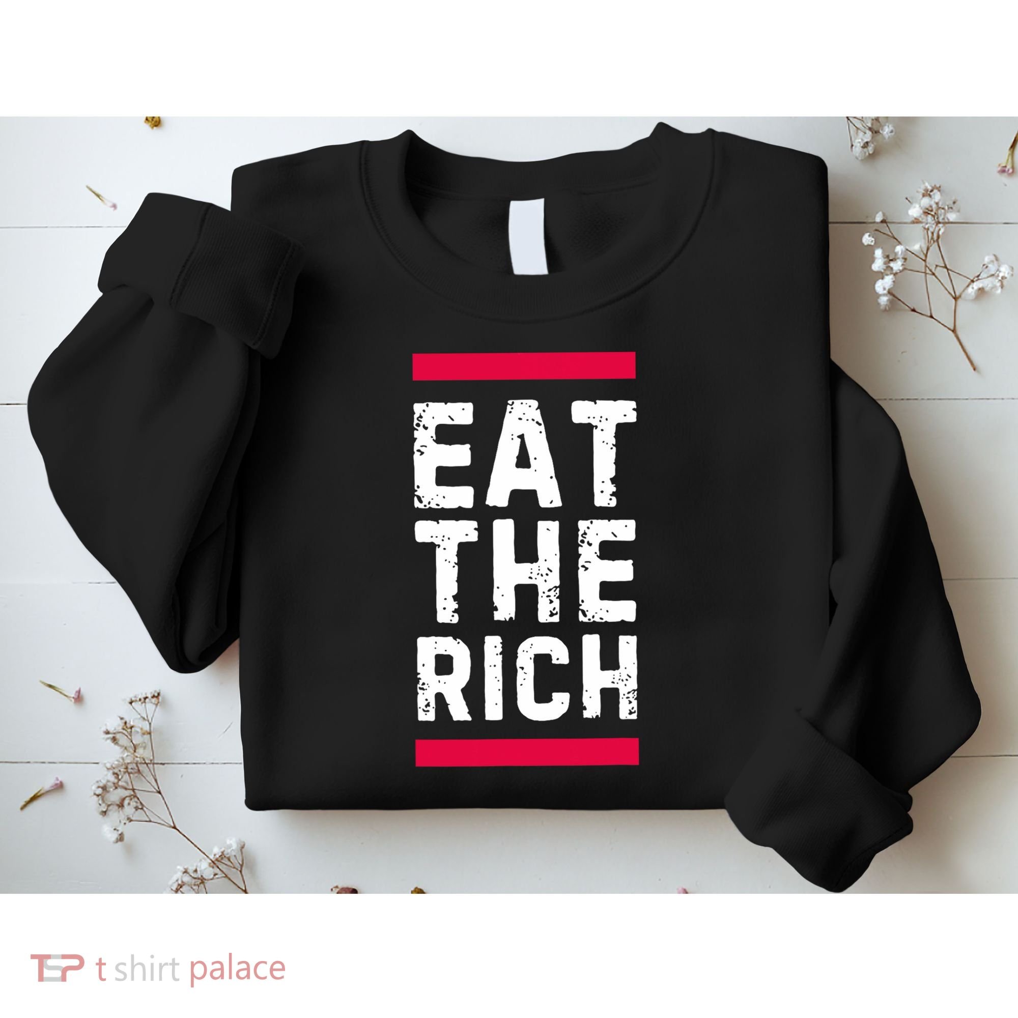 Eat The Rich Sweatshirt