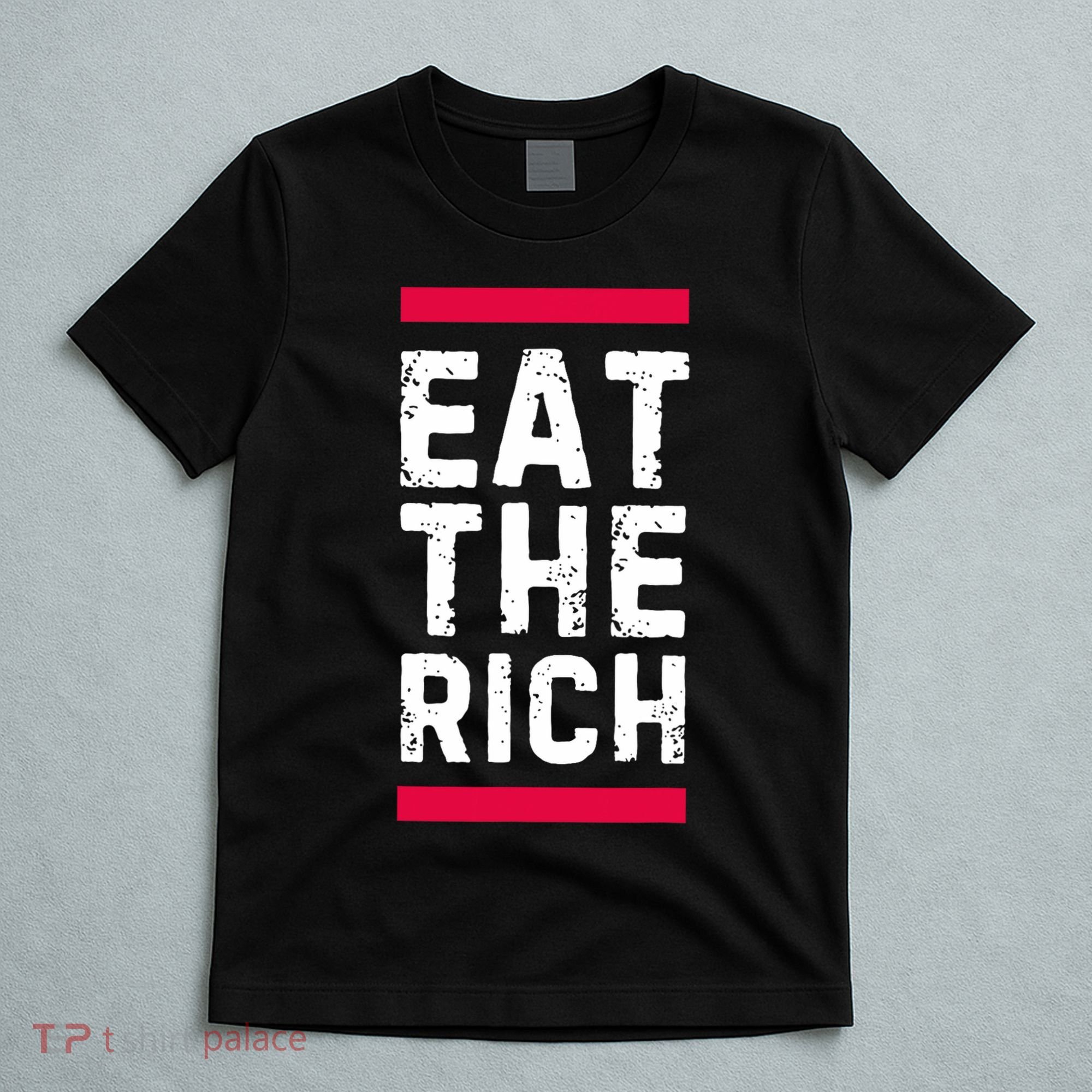 Eat The Rich T-Shirt