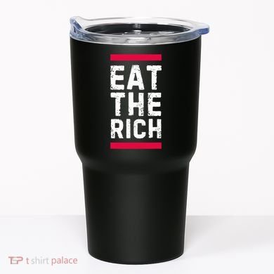 Eat The Rich Tumbler