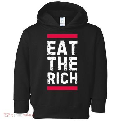 Eat The Rich Toddler Hoodie