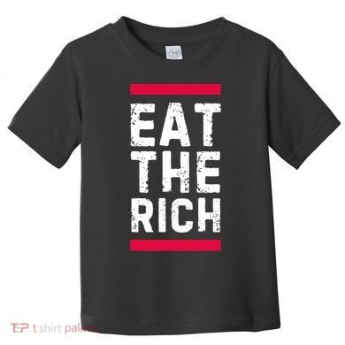 Eat The Rich Toddler T-Shirt