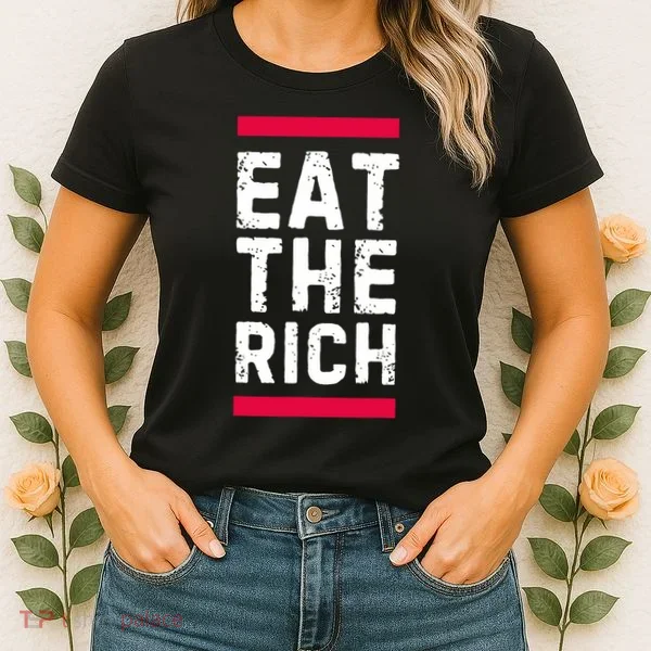 Eat The Rich Women's T-Shirt
