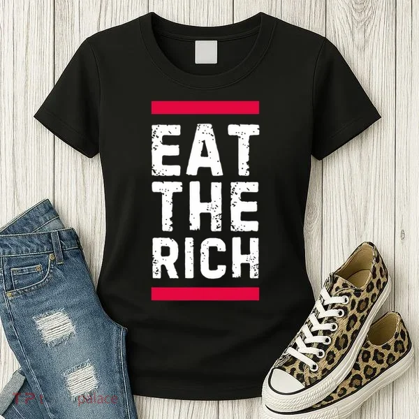 Eat The Rich Women's T-Shirt