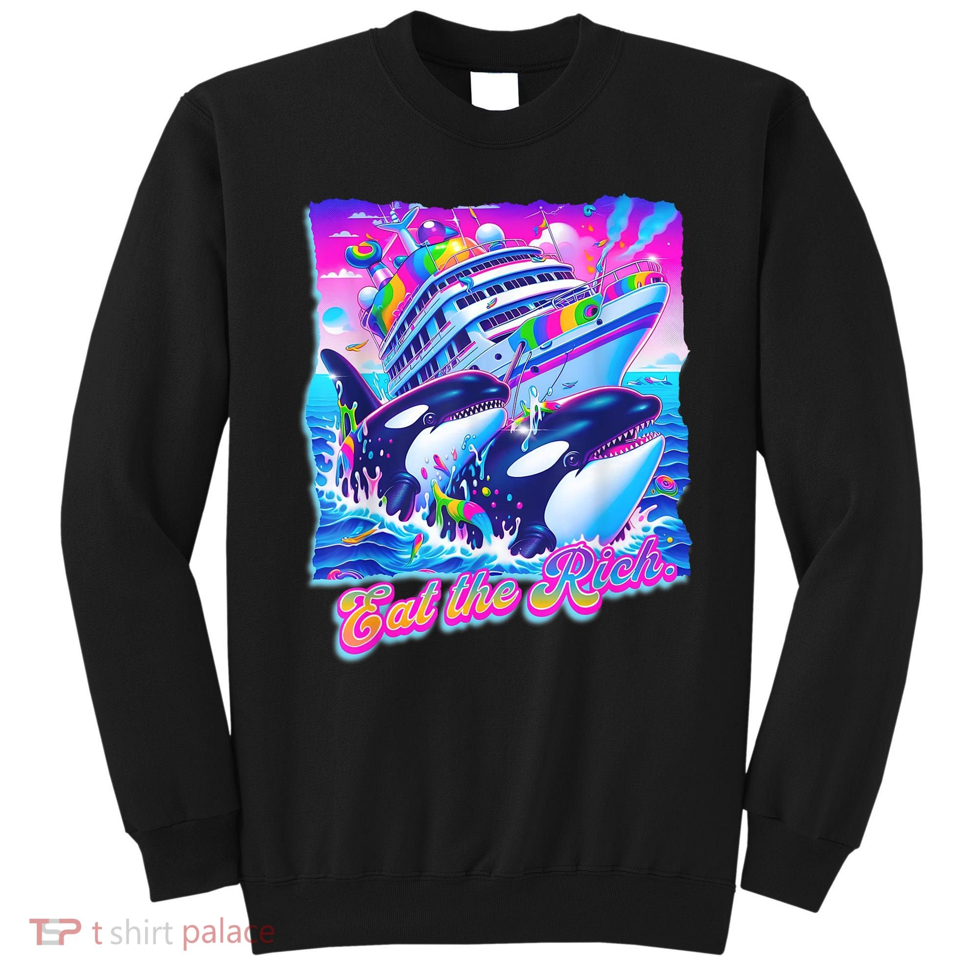 Eat The Rich Whale 90s Orca Funny Whale Animal Yacht Retro Sweatshirt