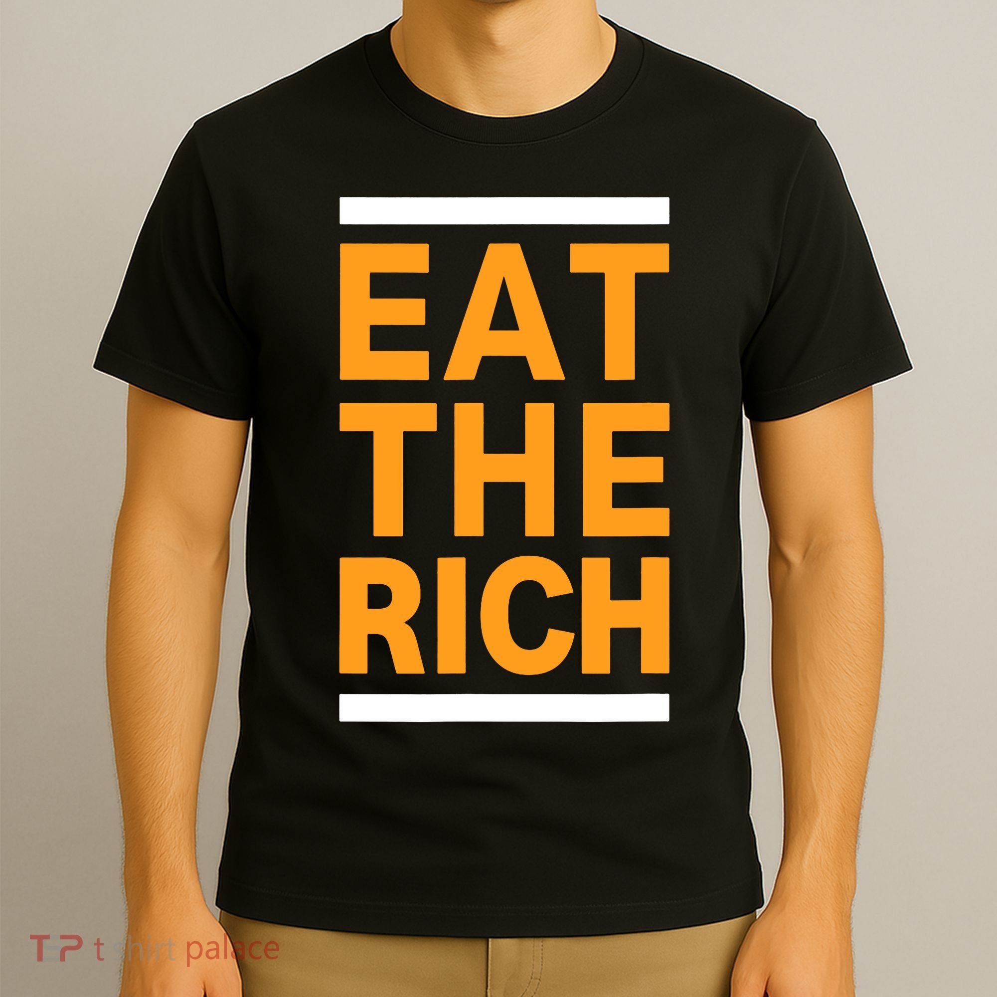 Eat The Rich Funny T-Shirt