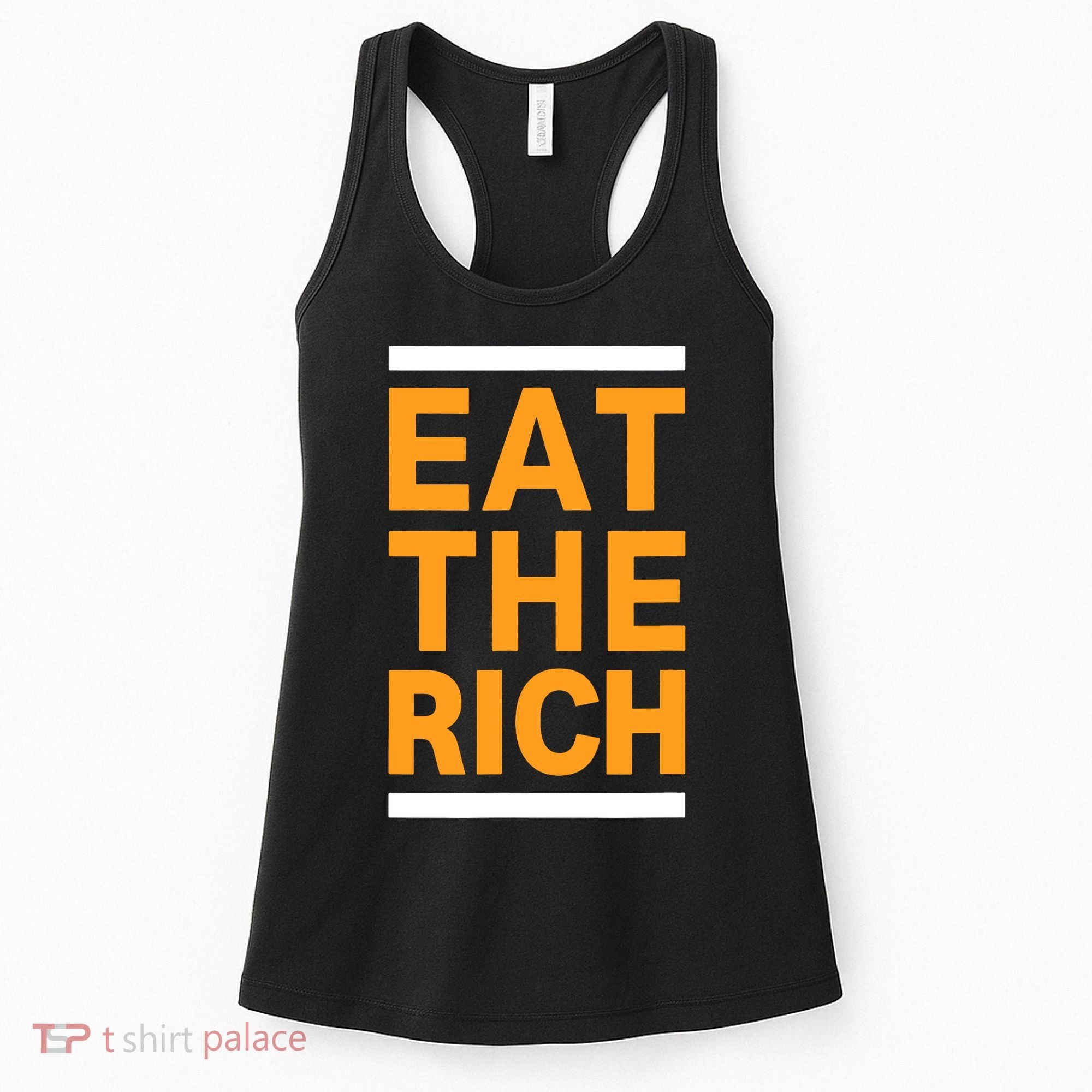 Eat The Rich Funny Women's Tank Top