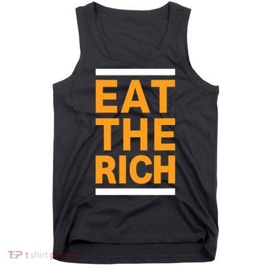 Eat The Rich Funny Tank Top