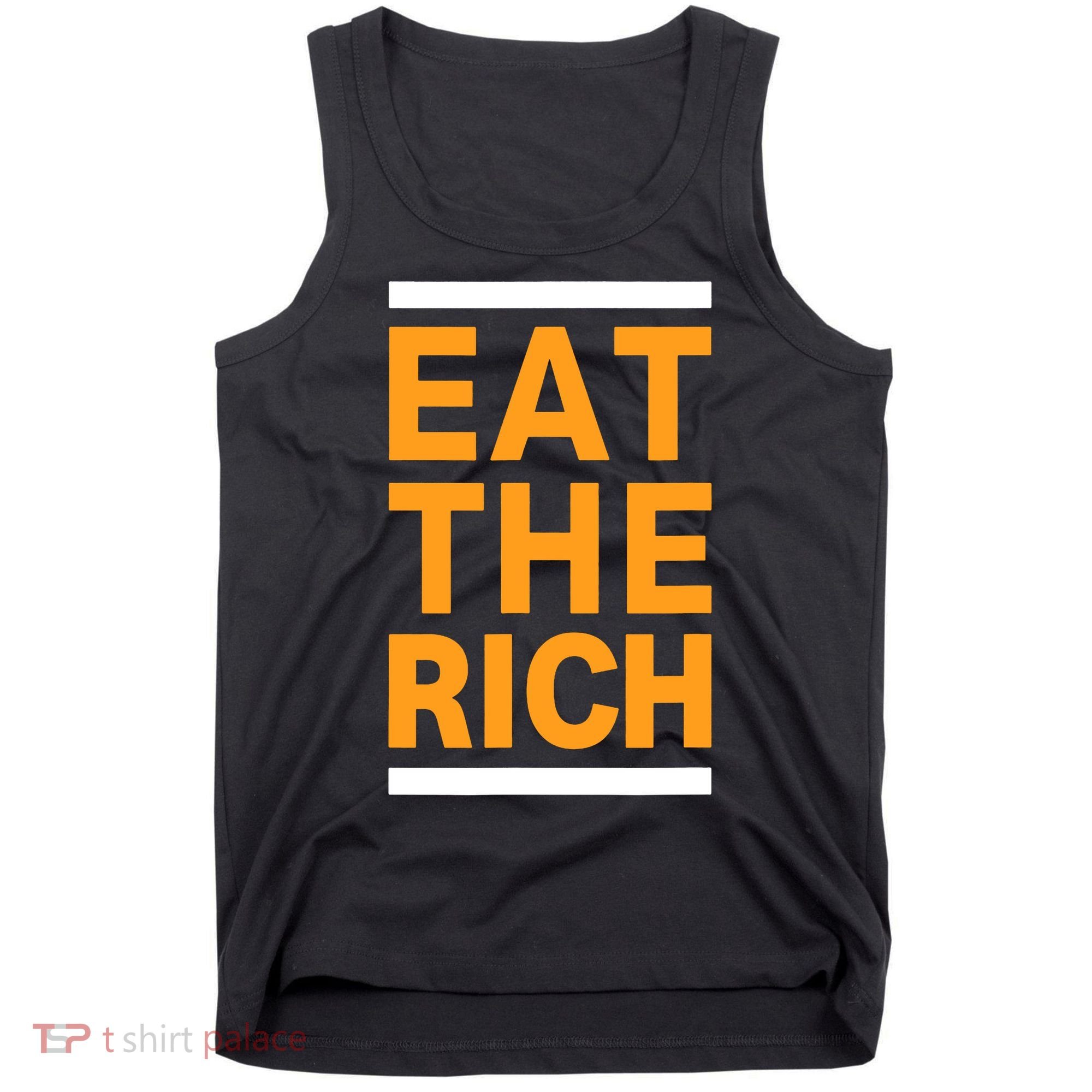 Eat The Rich Funny Tank Top