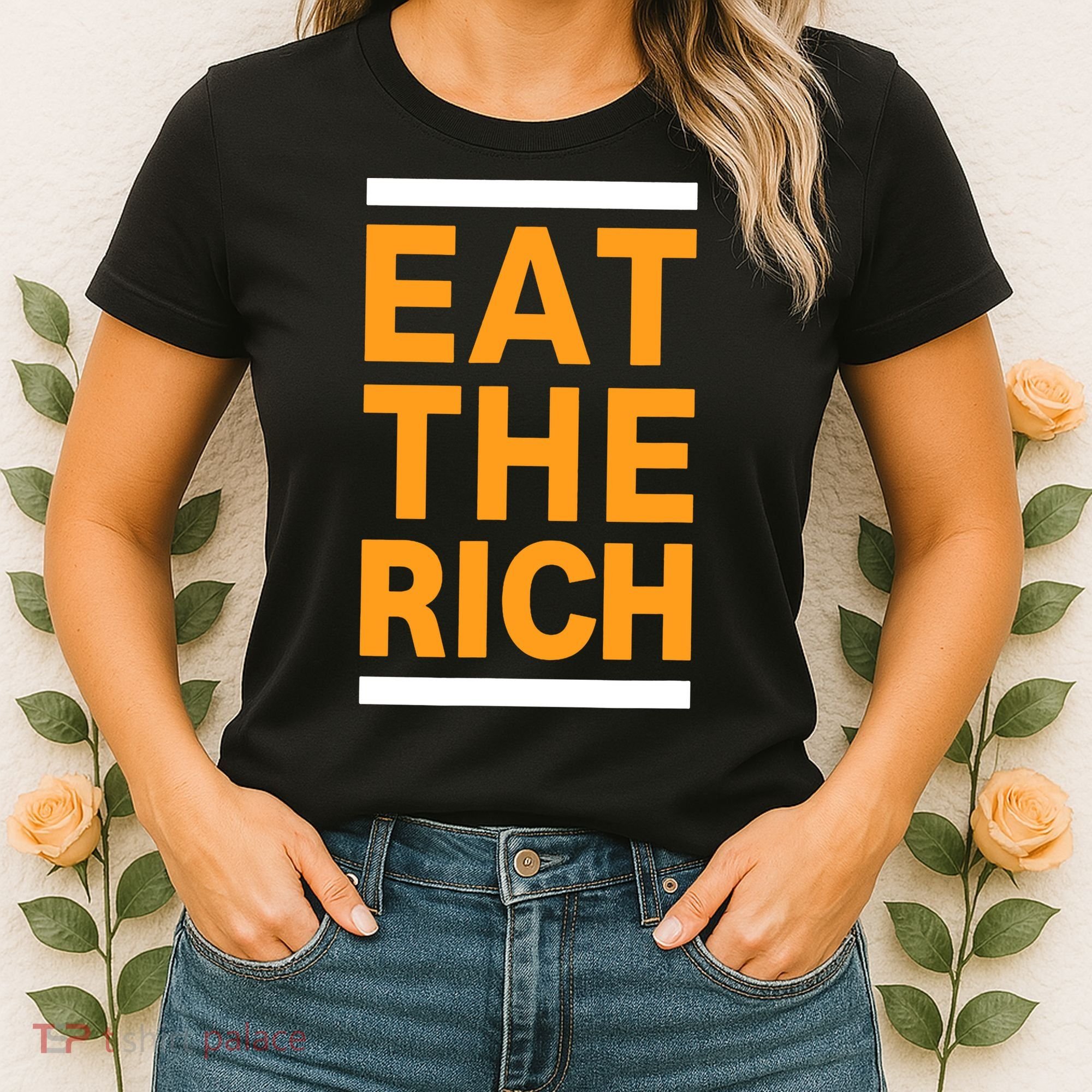 Eat The Rich Funny Women's T-Shirt