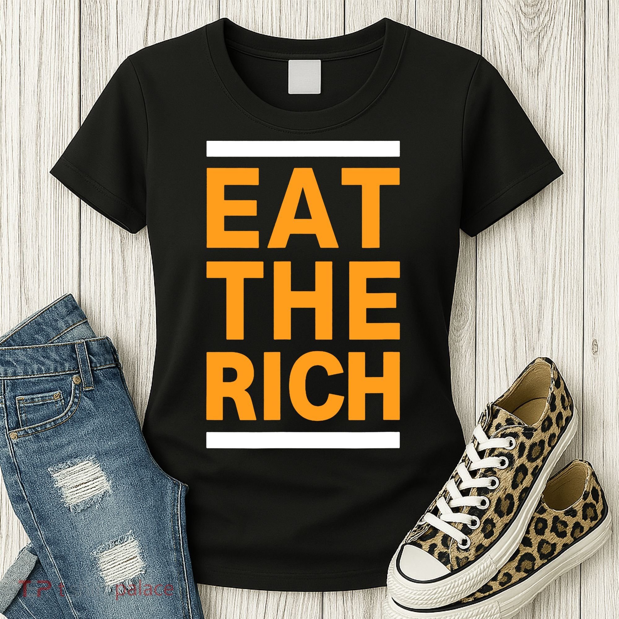 Eat The Rich Funny Women's T-Shirt