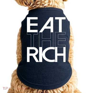 Eat The Rich Socialist Resistance Protest Statement Doggie Tank