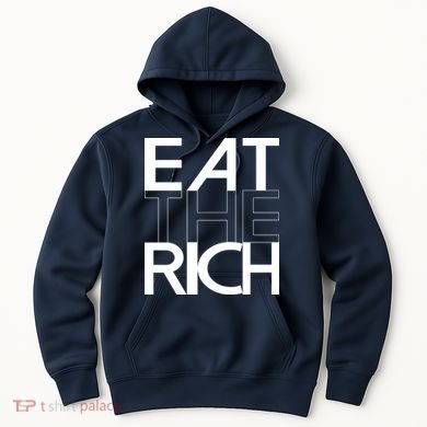 Eat The Rich Socialist Resistance Protest Statement Hoodie
