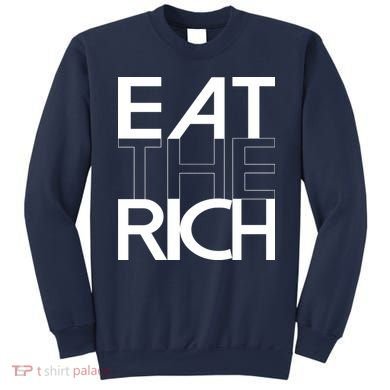 Eat The Rich Socialist Resistance Protest Statement Sweatshirt