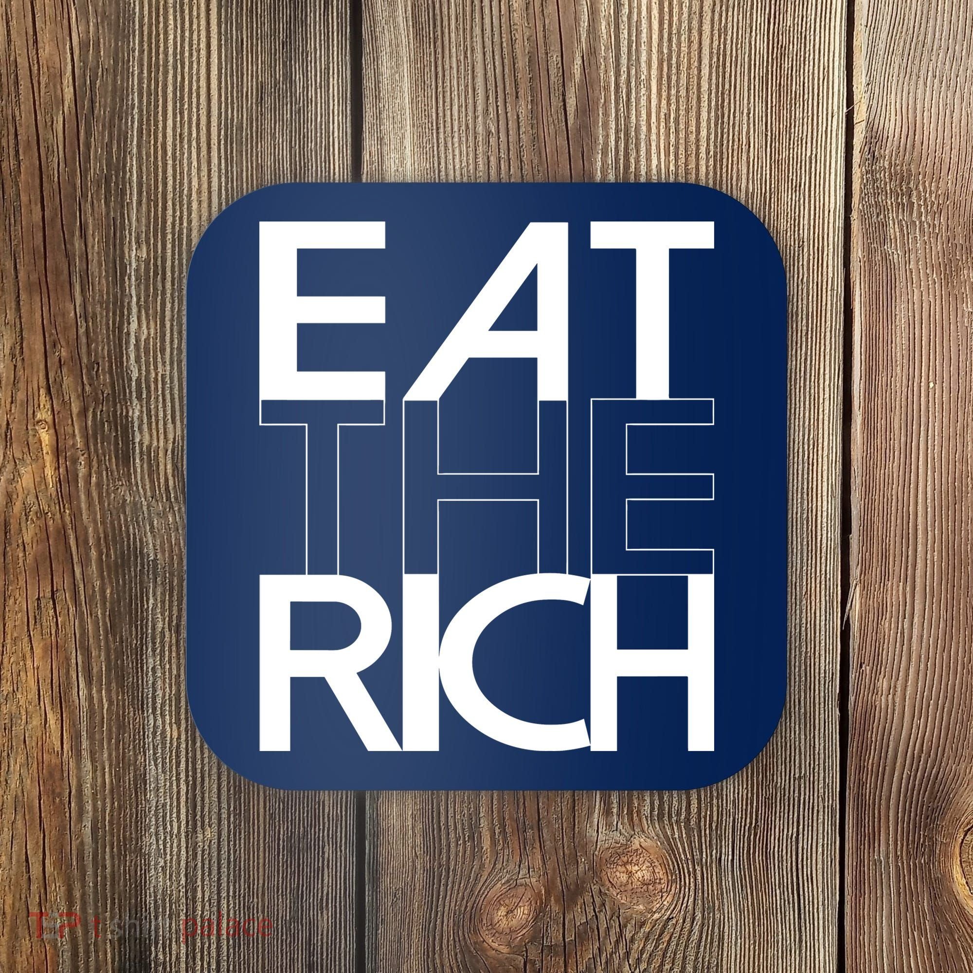 Eat The Rich Socialist Resistance Protest Statement Coaster
