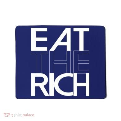 Eat The Rich Socialist Resistance Protest Statement Mousepad