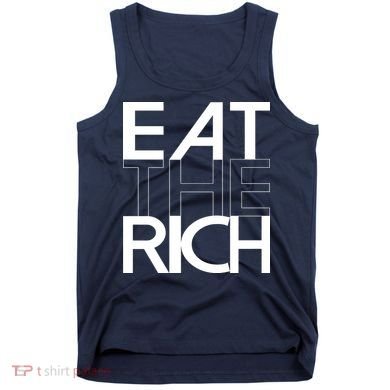 Eat The Rich Socialist Resistance Protest Statement Tank Top