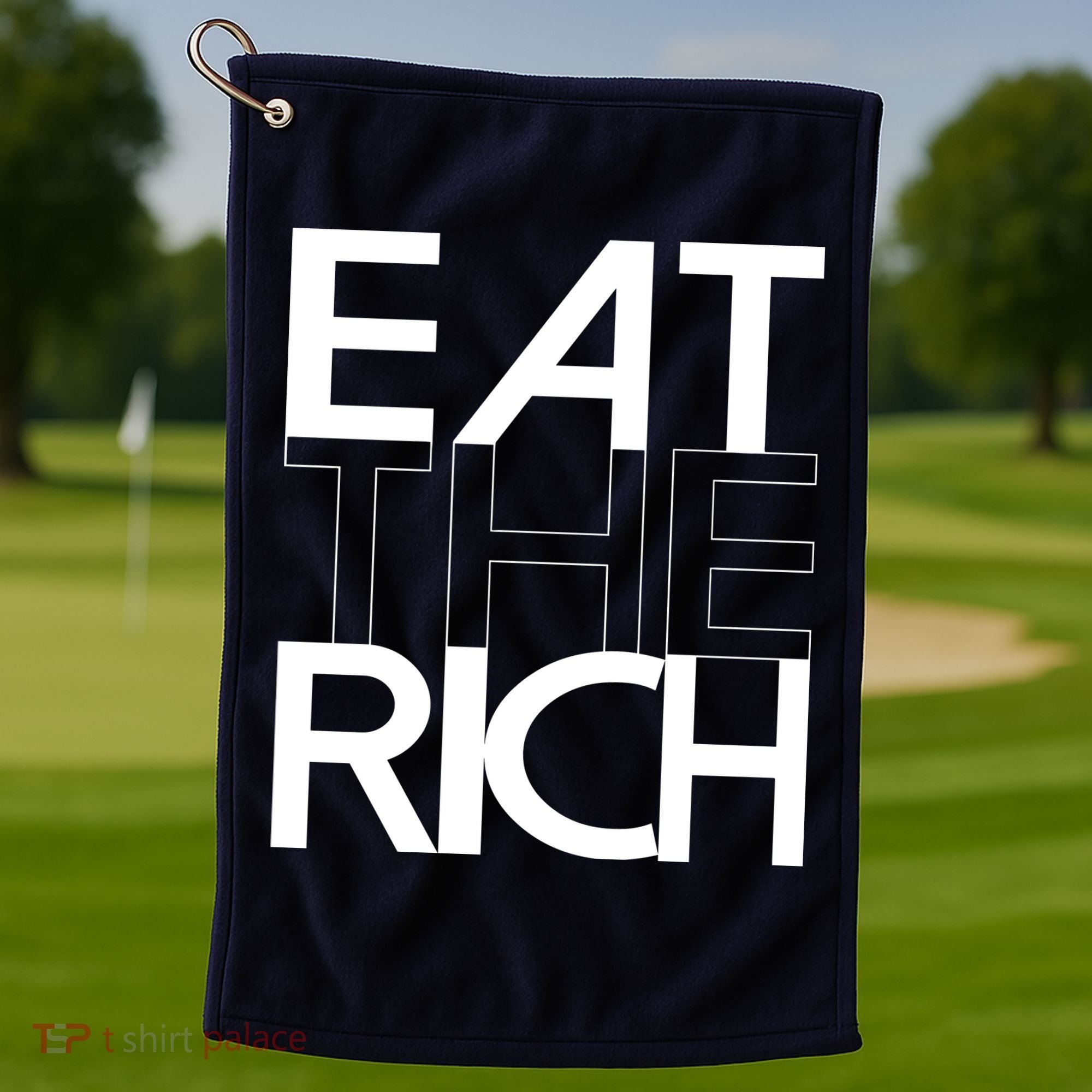 Eat The Rich Socialist Resistance Protest Statement Golf Towel