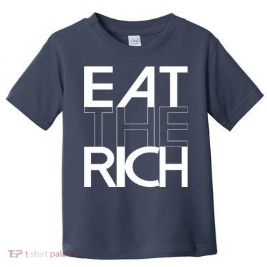 Eat The Rich Socialist Resistance Protest Statement Toddler T-Shirt