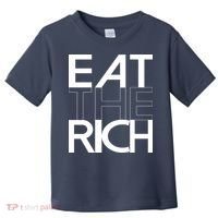 Eat The Rich Socialist Resistance Protest Statement Toddler T-Shirt thumb 0