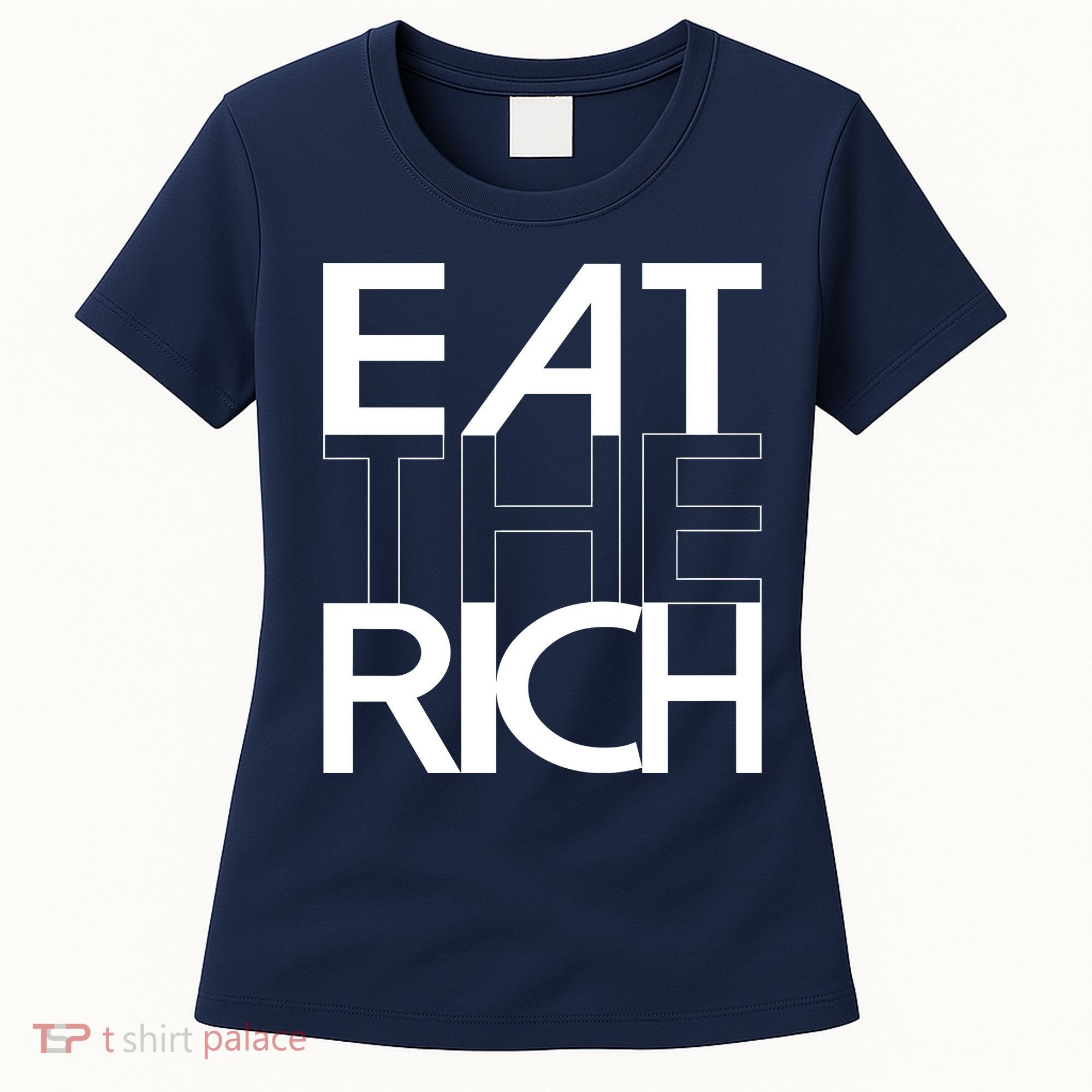 Eat The Rich Socialist Resistance Protest Statement Women's T-Shirt