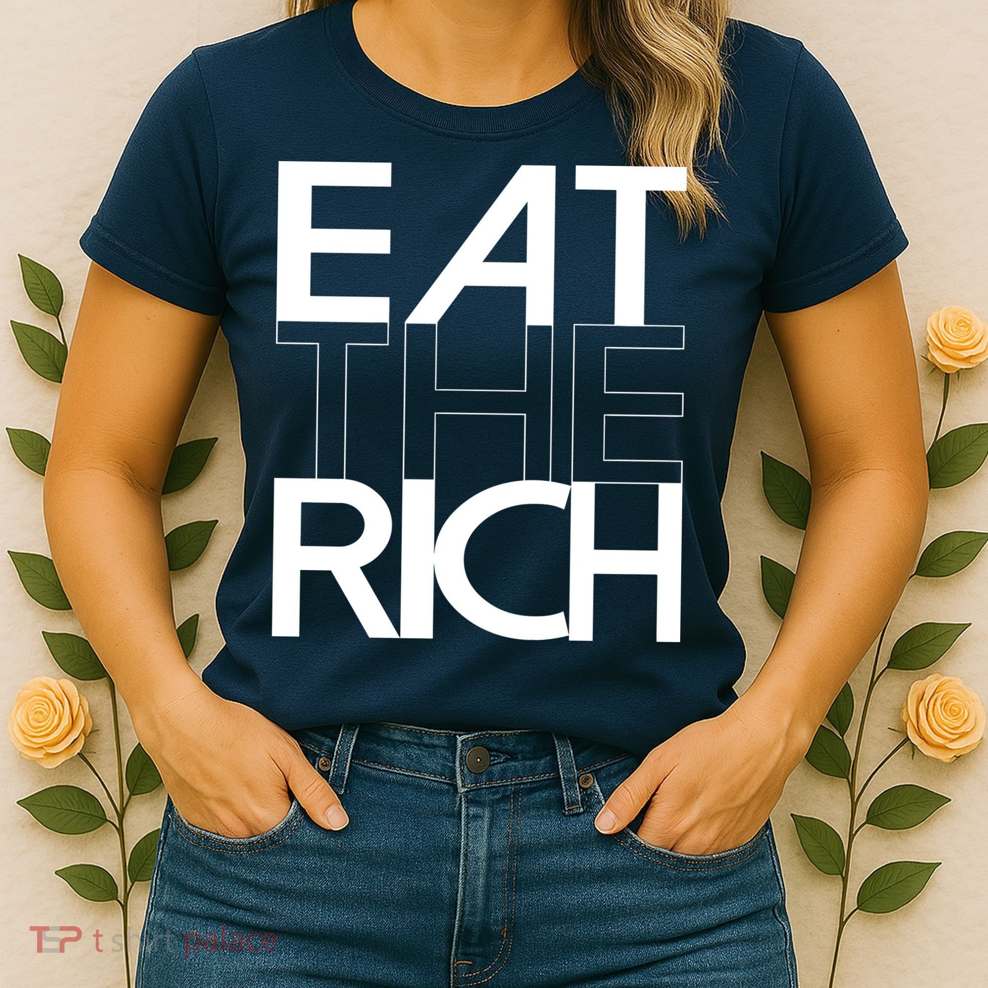 Eat The Rich Socialist Resistance Protest Statement Women's T-Shirt