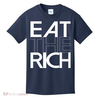 Eat The Rich Socialist Resistance Protest Statement Kids T-Shirt