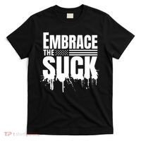 Embrace The Suck American Flag Military Veteran T-Shirt thumb 0