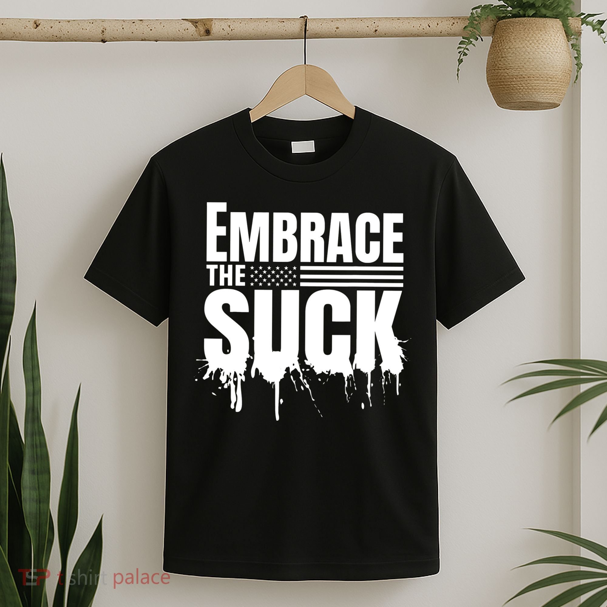 Embrace The Suck American Flag Military Veteran T-Shirt