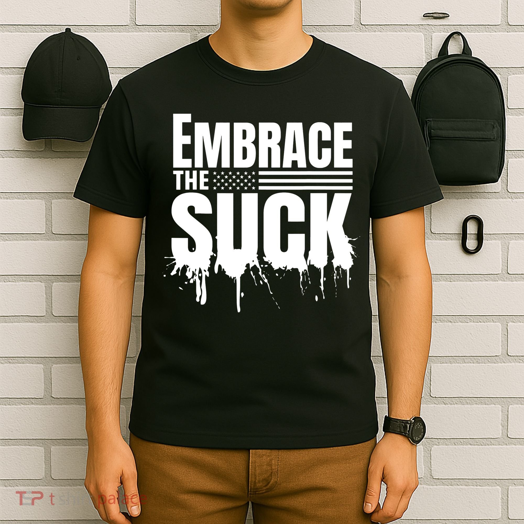 Embrace The Suck American Flag Military Veteran T-Shirt