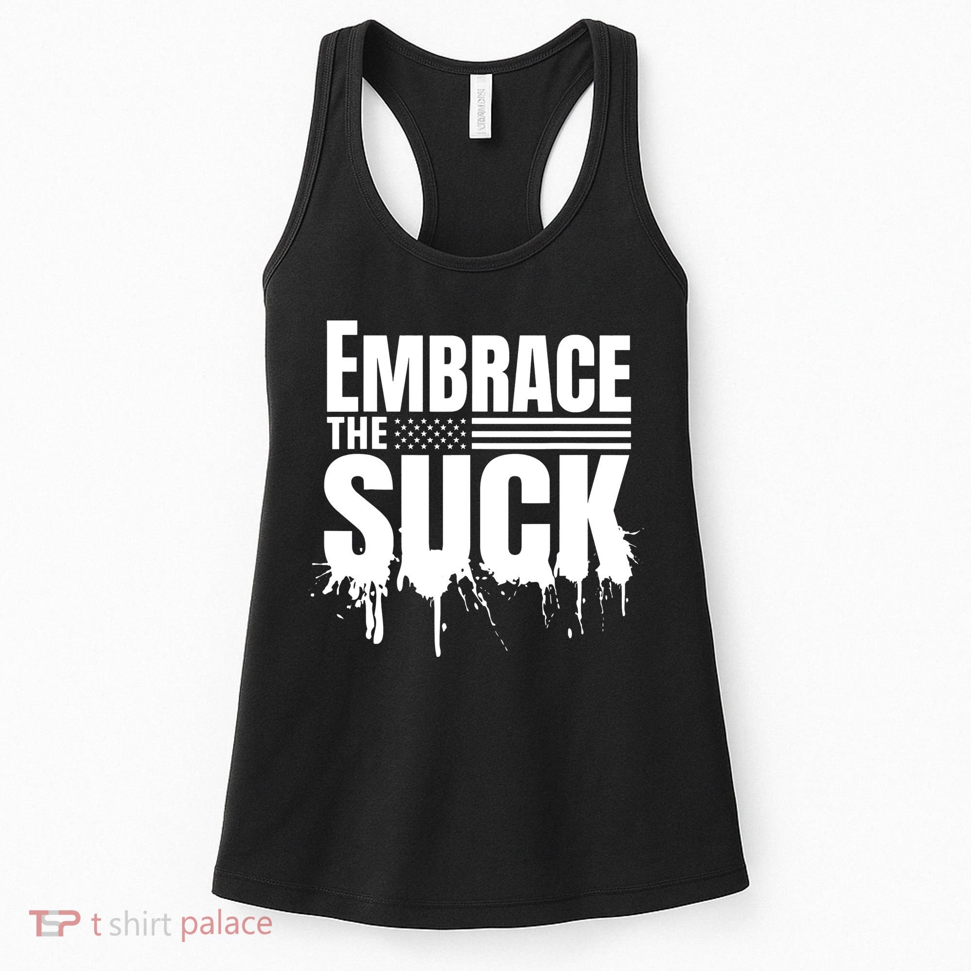 Embrace The Suck American Flag Military Veteran Women's Tank Top