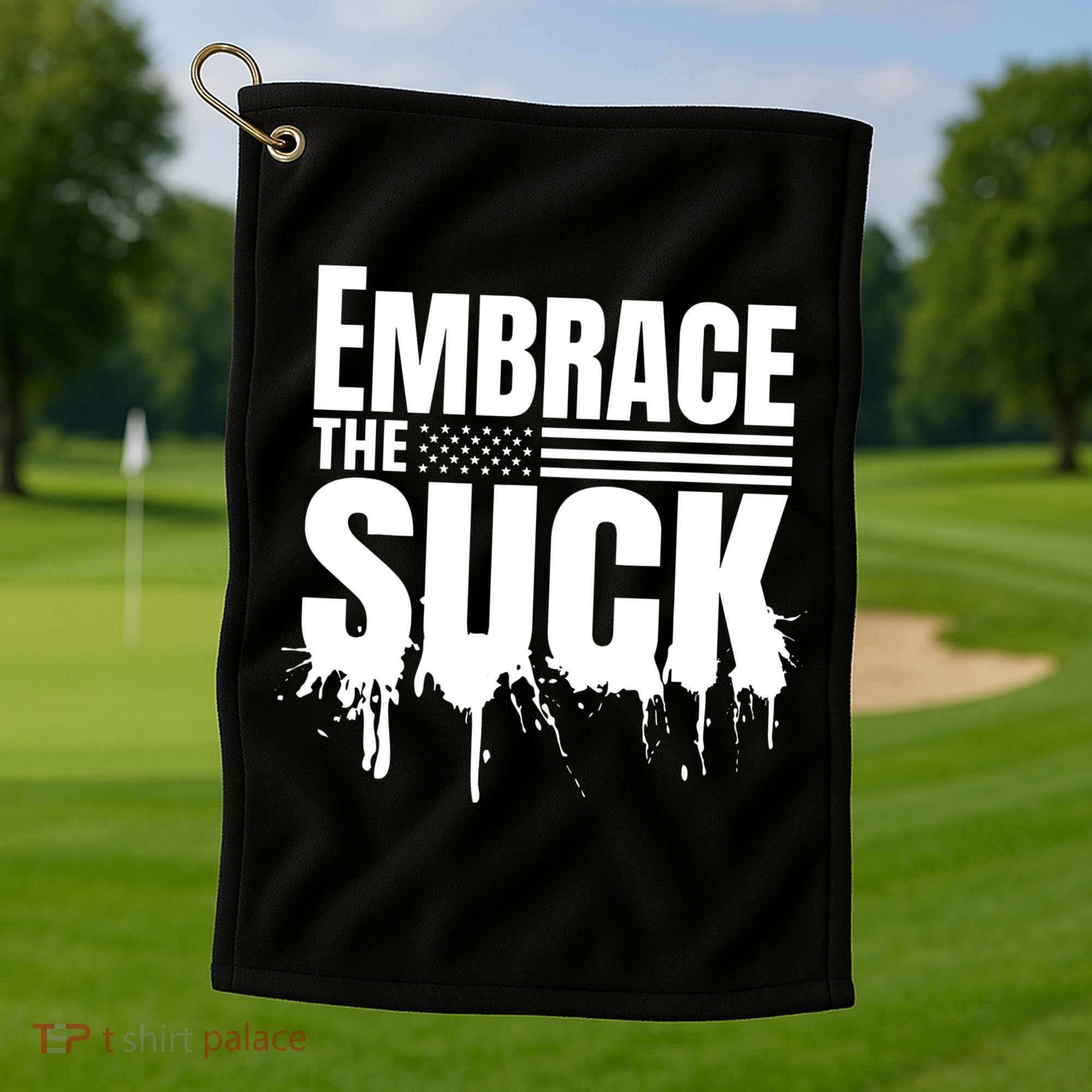 Embrace The Suck American Flag Military Veteran Golf Towel