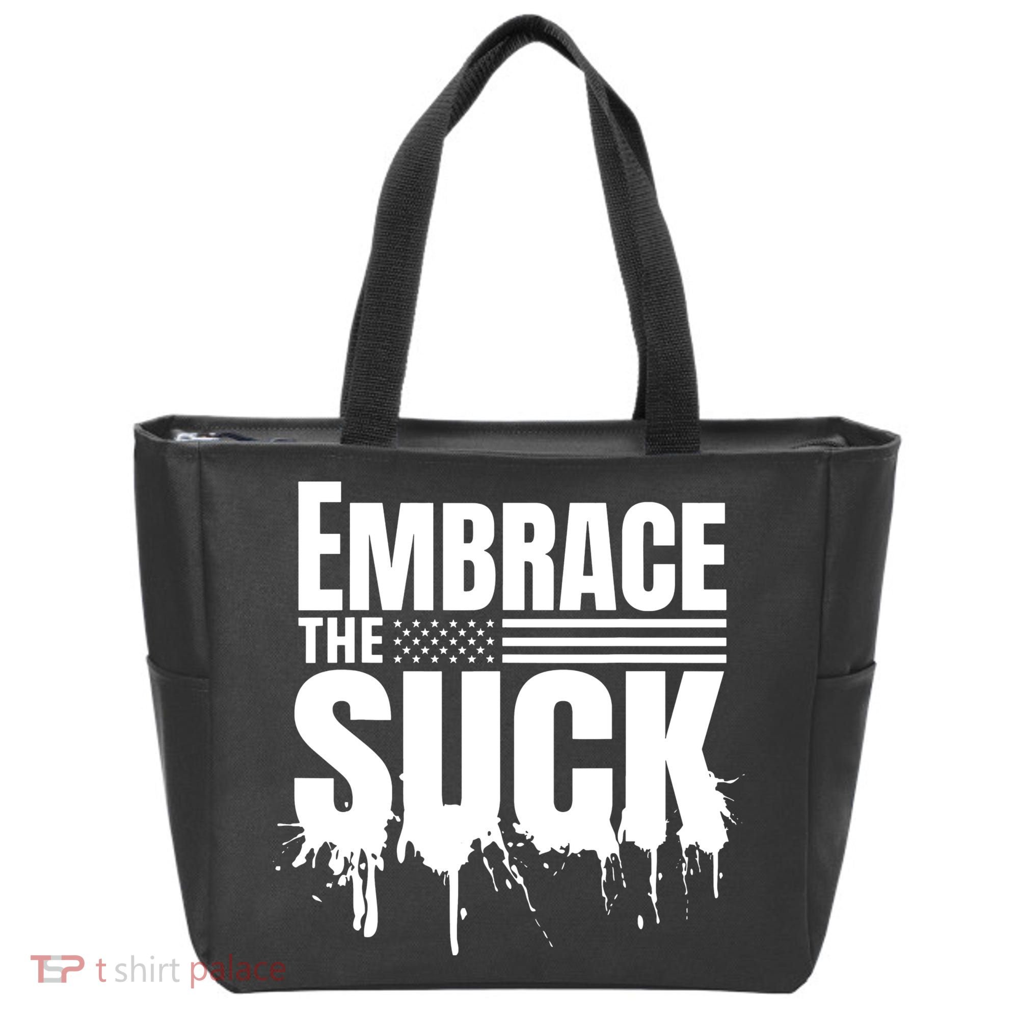 Embrace The Suck American Flag Military Veteran Tote Bag
