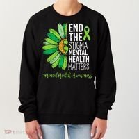 End The Stigma Mental Health Matters Awareness Brain Illness  Women's Sweatshirt thumb 0