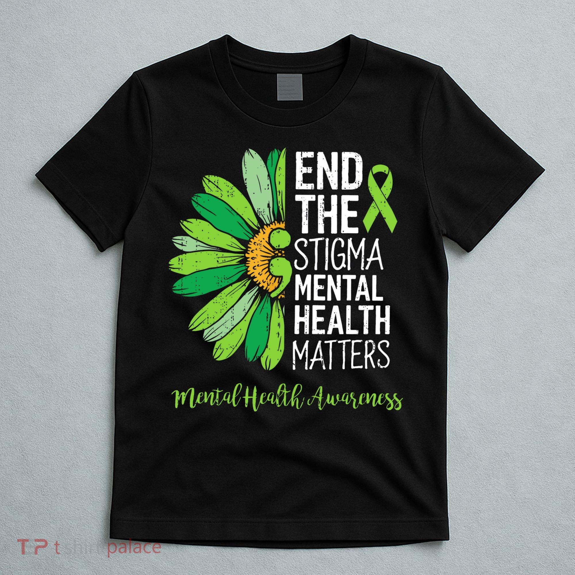 End The Stigma Mental Health Matters Awareness Brain Illness  T-Shirt