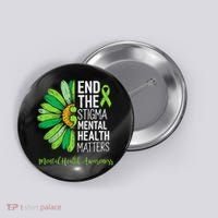 End The Stigma Mental Health Matters Awareness Brain Illness  Button thumb 0