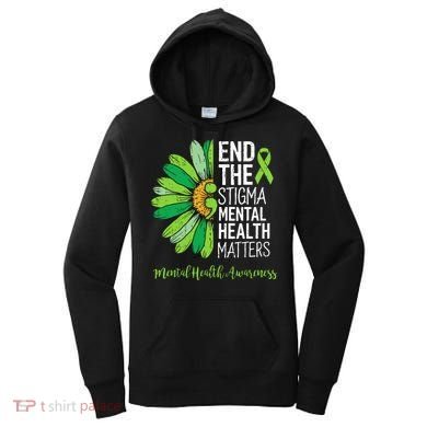 End The Stigma Mental Health Matters Awareness Brain Illness  Women's Hoodie
