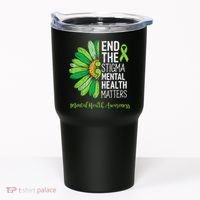 End The Stigma Mental Health Matters Awareness Brain Illness  Tumbler thumb 0