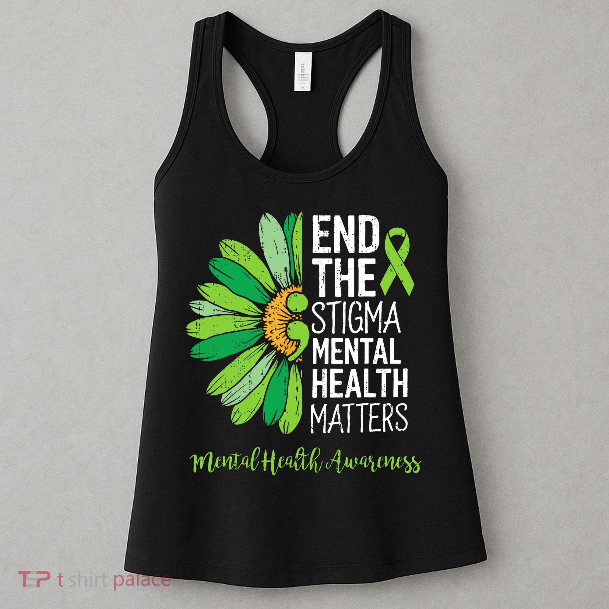 End The Stigma Mental Health Matters Awareness Brain Illness  Women's Tank Top