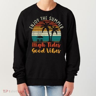 Enjoy The Summer High Tides Good Vibes Women's Sweatshirt