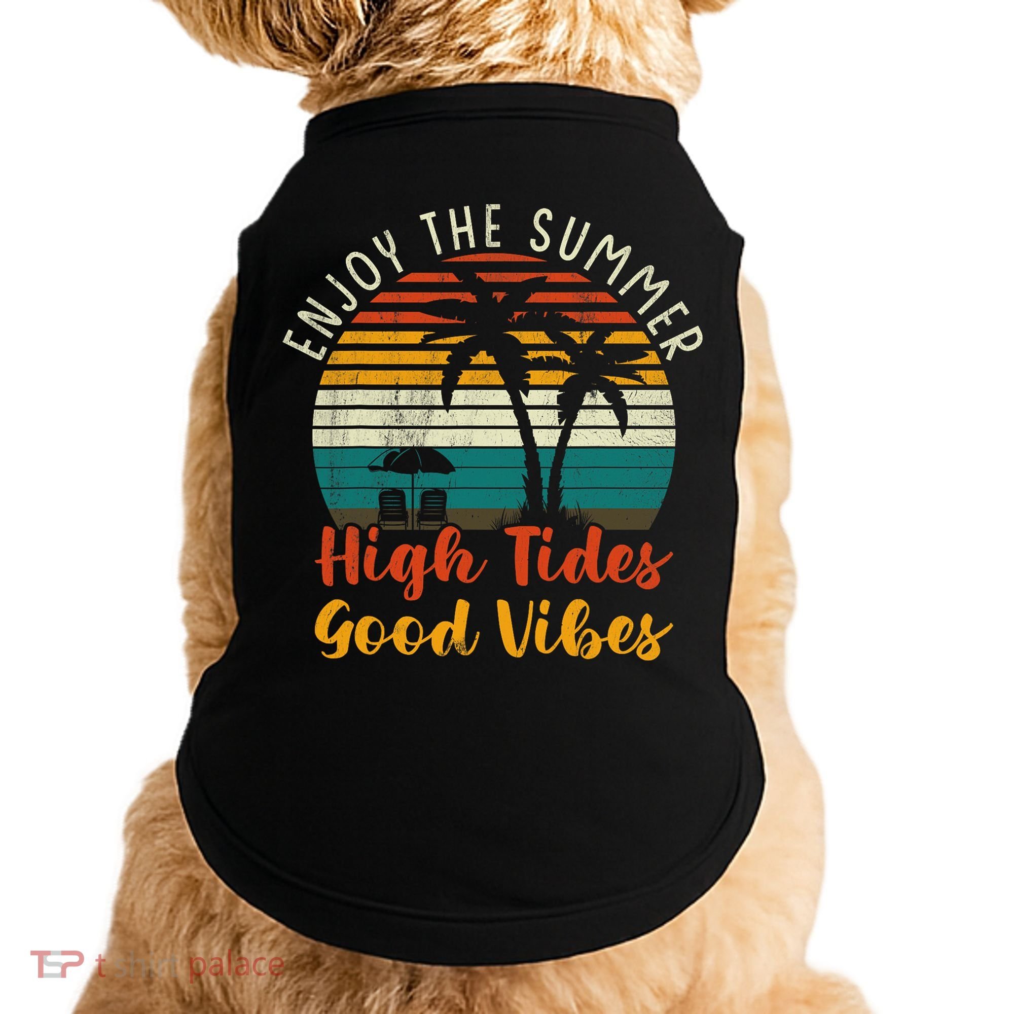 Enjoy The Summer High Tides Good Vibes Doggie Tank
