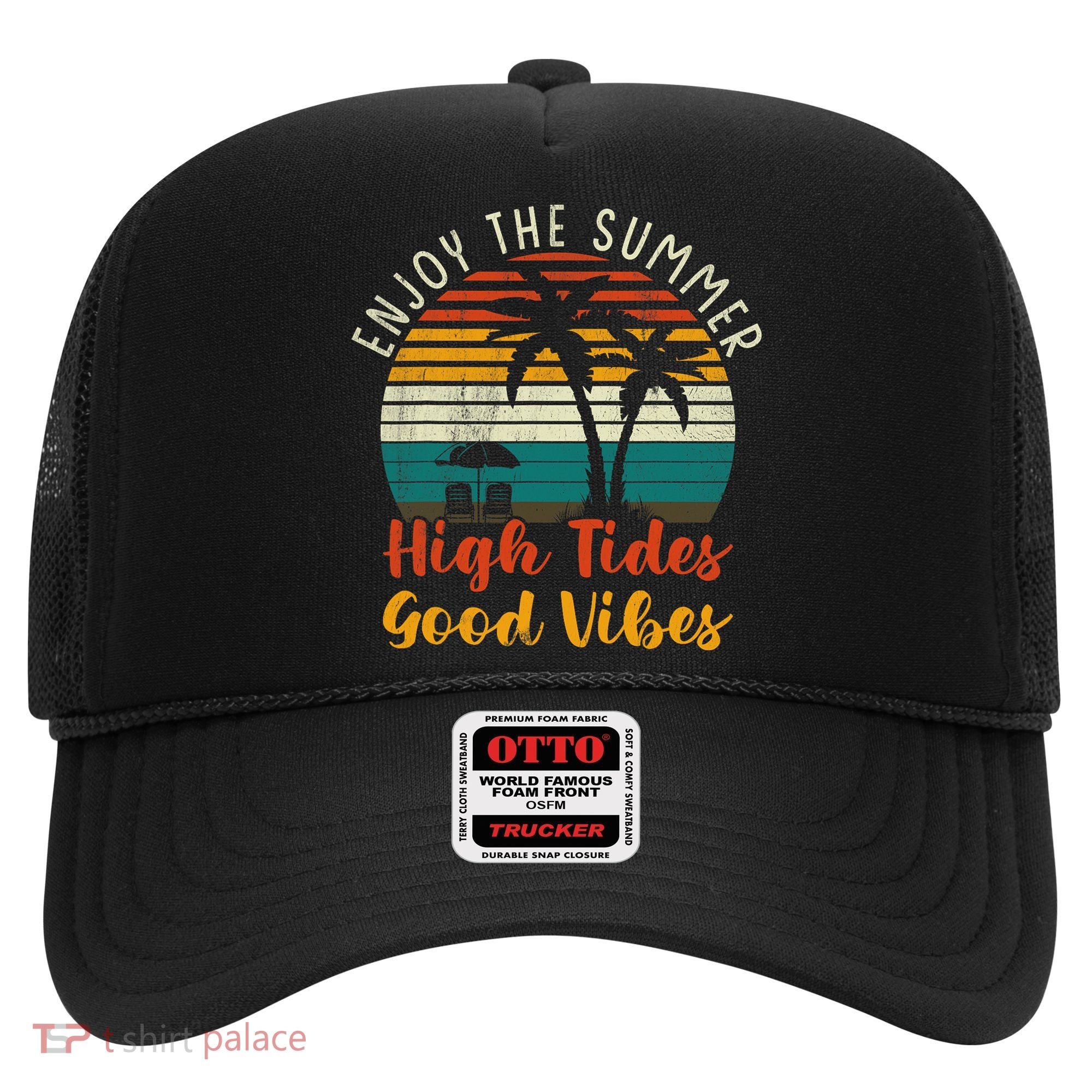 Enjoy The Summer High Tides Good Vibes Hat
