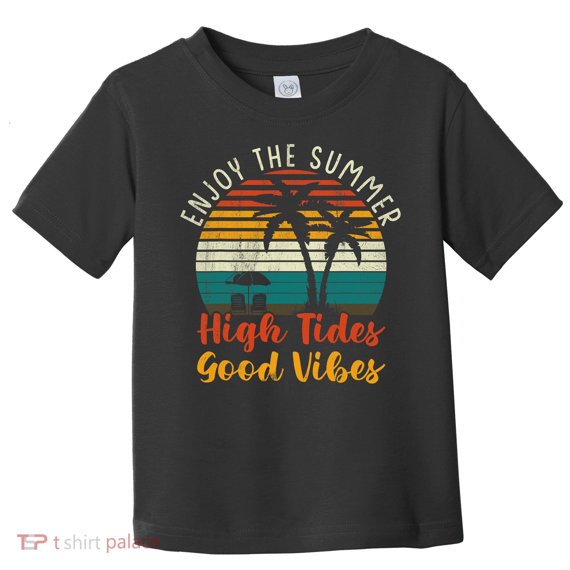 Enjoy The Summer High Tides Good Vibes Toddler T-Shirt
