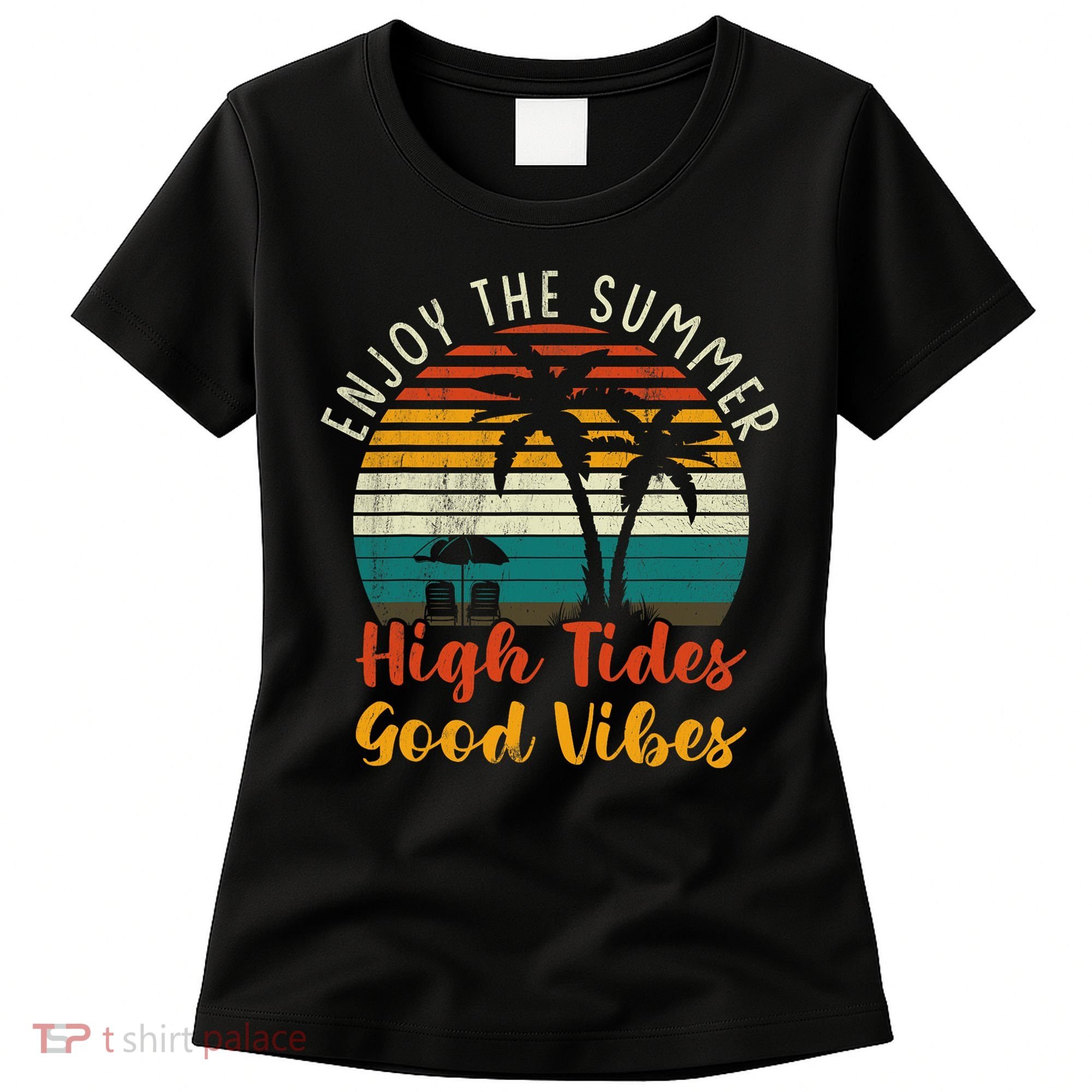 Enjoy The Summer High Tides Good Vibes Women's T-Shirt
