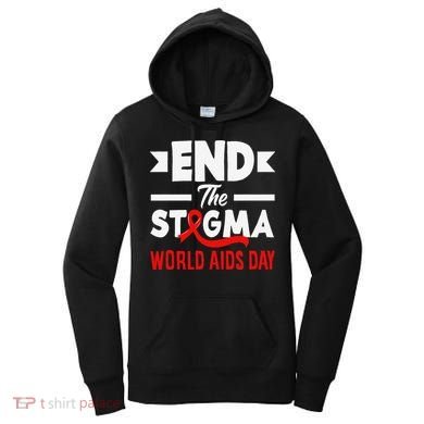 End The Stigma World Aids Day Hiv Aids Awareness Women's Hoodie