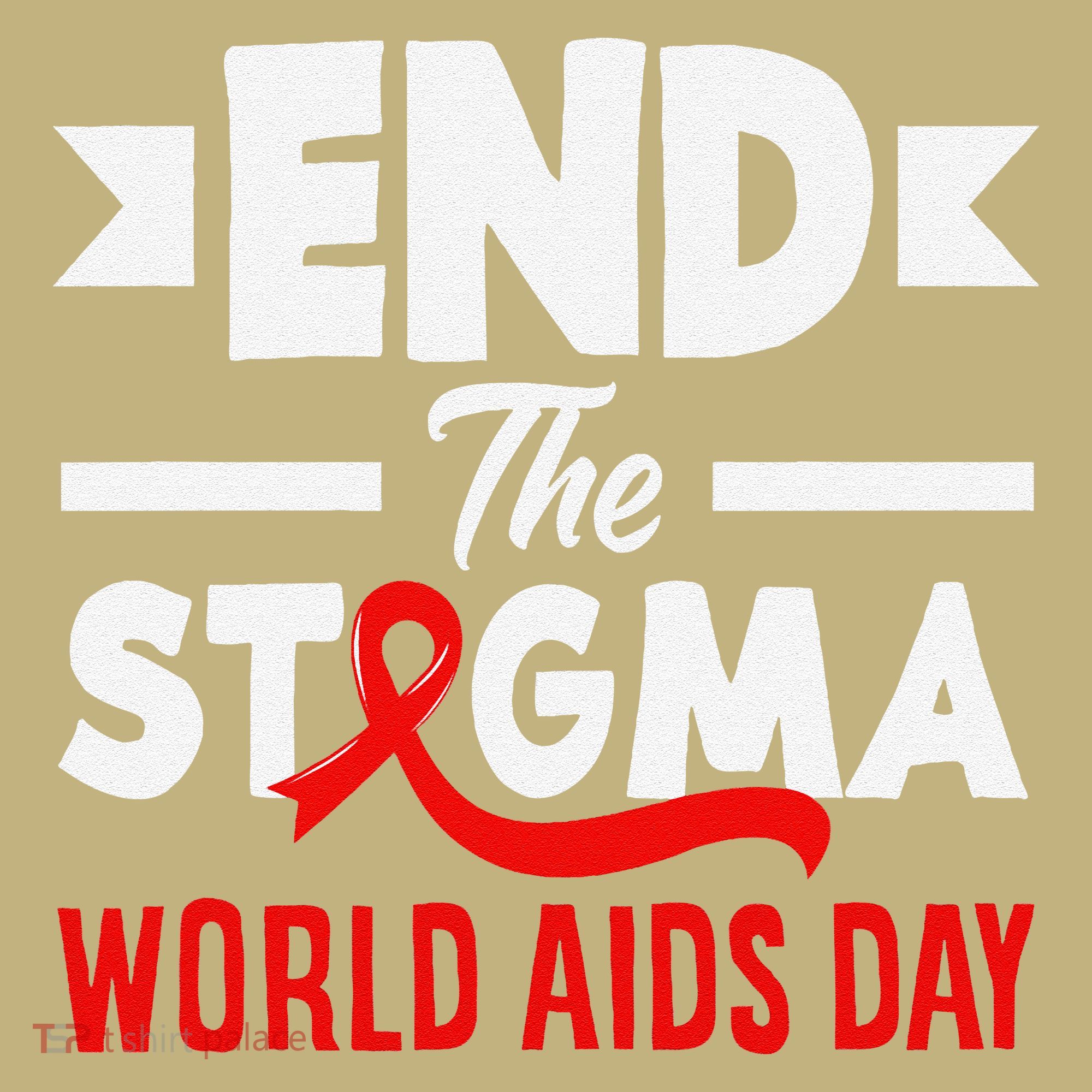 End The Stigma World Aids Day Hiv Aids Awareness Long Sleeve Shirt