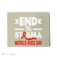 End The Stigma World Aids Day Hiv Aids Awareness Mousepad thumb 0