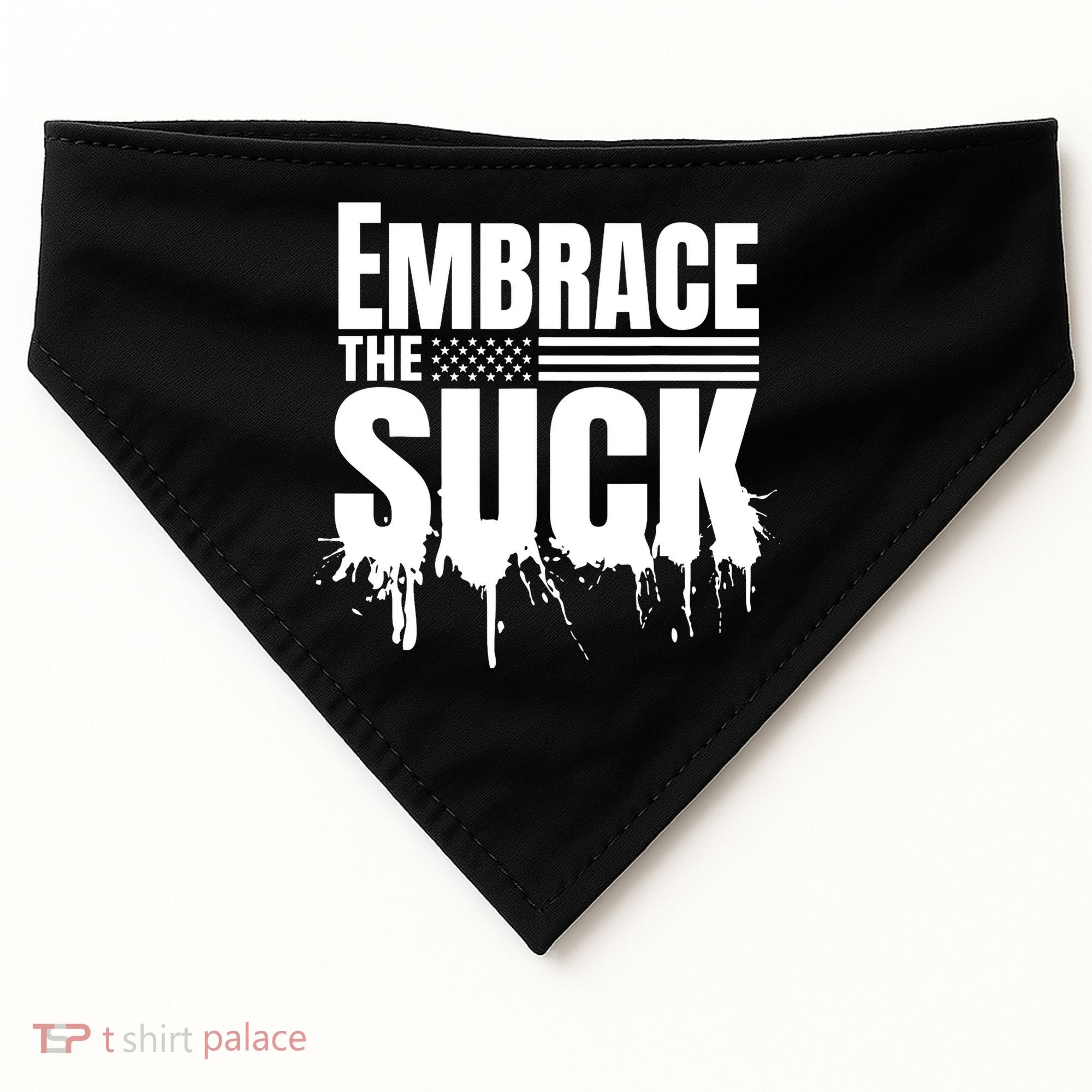 Embrace The Suck Military Veteran USA-Made Doggie Bandana