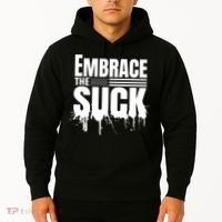 Embrace The Suck Military Veteran Hoodie thumb 2