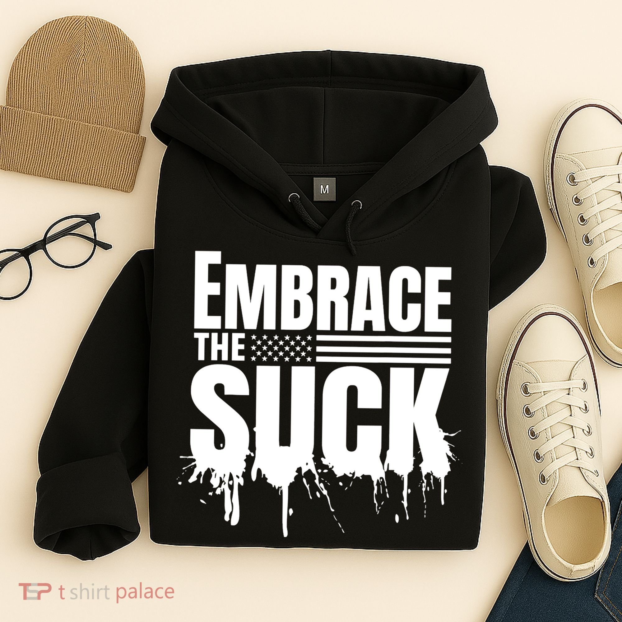 Embrace The Suck Military Veteran Hoodie