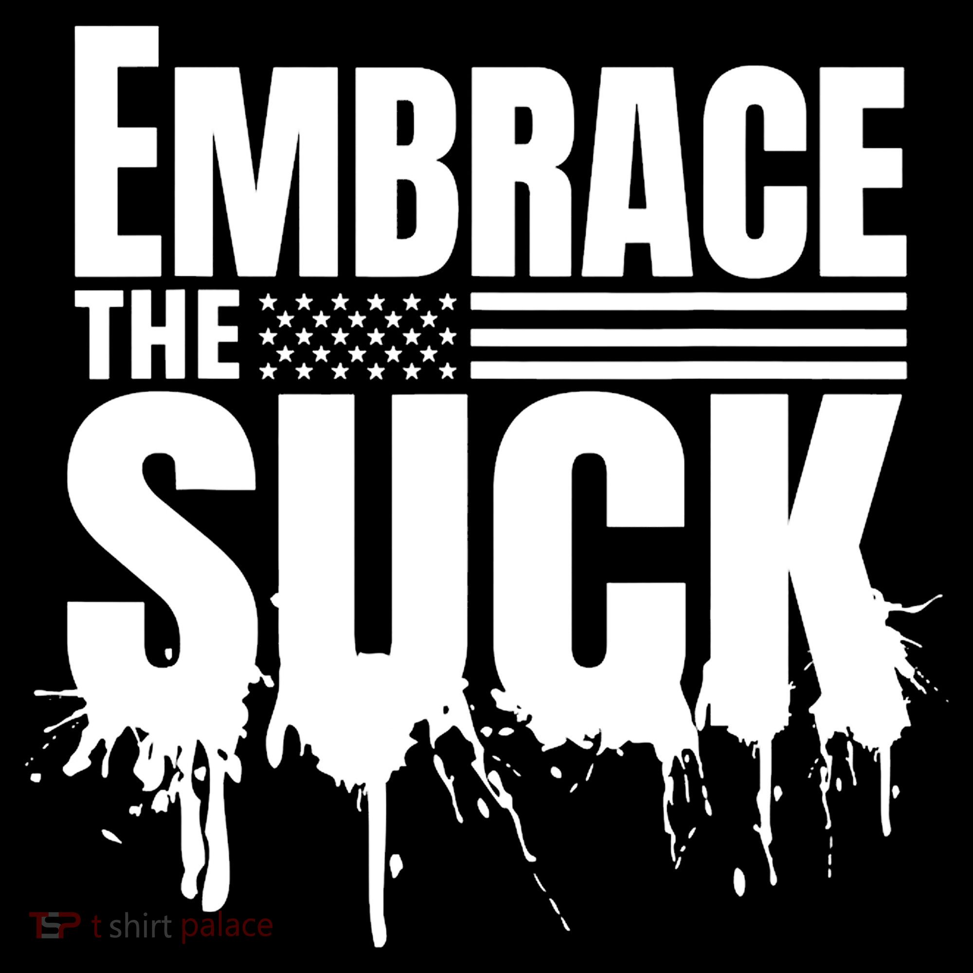 Embrace The Suck Military Veteran Coffee Mug